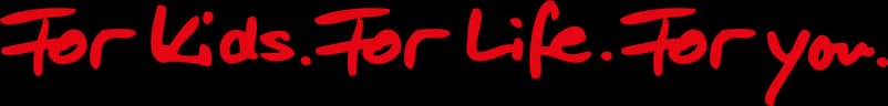 for kids · for life · for family